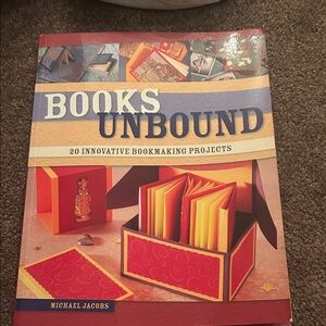 Books Unbound by Michael Jacobs - Creative Bookmaking Guide